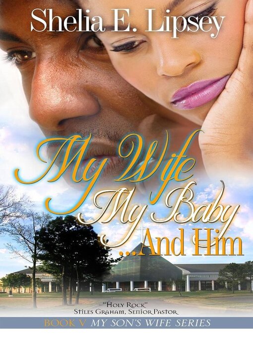 Title details for My Wife My Baby and Him by Shelia Bell - Available